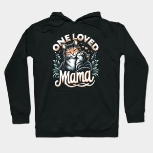 One loved mama - cats Hoodie